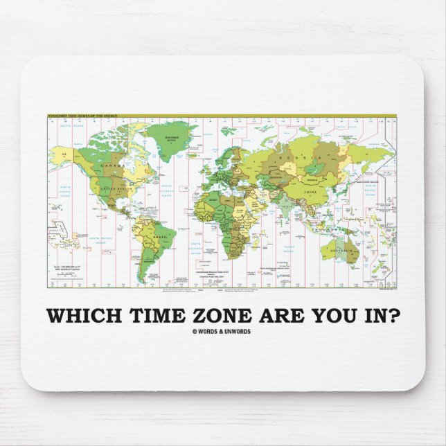 Welche Zeit-Zone sind Sie herein? Mousepad (Vorne)
