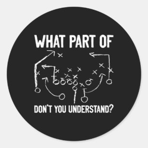 Welchen Teil von Don't You Understand Funny Footba Runder Aufkleber