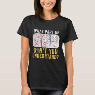 Welchen Teil von Don't You Understand Funny Hockey T-Shirt