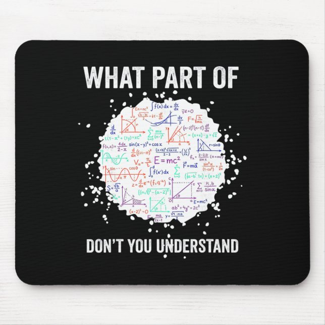 Welchen Teil von Don't You Understand Funny Math C Mousepad (Vorne)