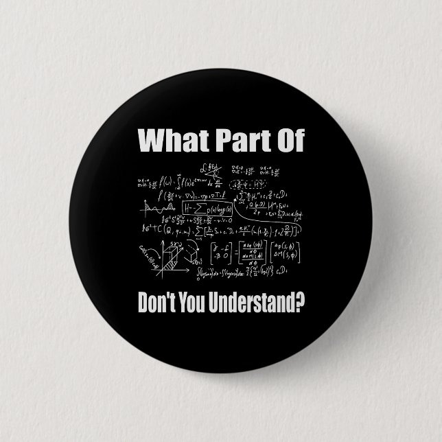 Welchen Teil von Don't You Understand Funny Math T Button (Vorderseite)