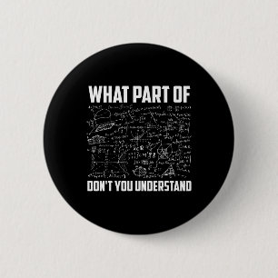 Welchen Teil von Don't You Understand Funny Math T Button