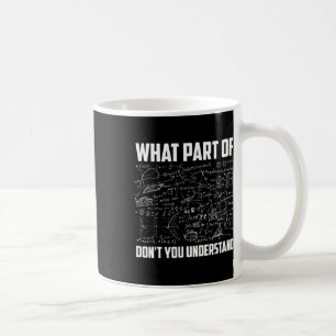 Welchen Teil von Don't You Understand Funny Math T Kaffeetasse