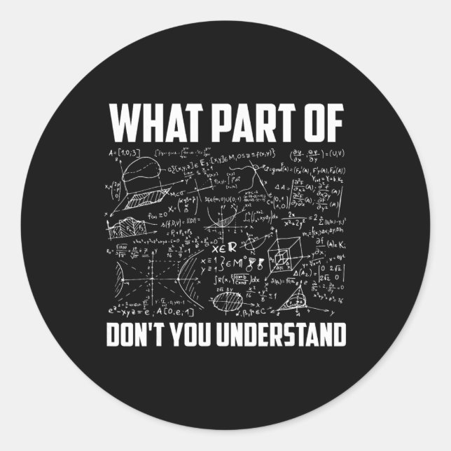 Welchen Teil von Don't You Understand Funny Math T Runder Aufkleber (Vorderseite)