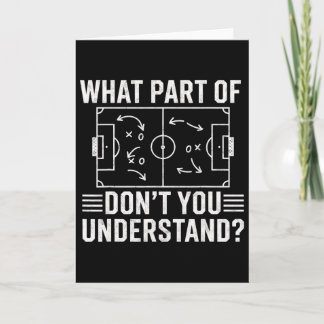 Welchen Teil von Don't You Understand Fußballtrain Karte