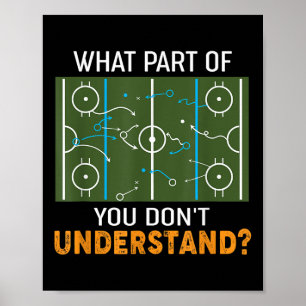 Welchen Teil von Don't You Understand Hockey Coach Poster