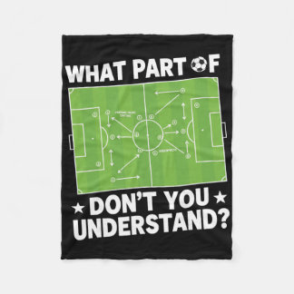 Welchen Teil von Dont You Understand Soccer Coach Fleecedecke