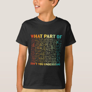 Welchen Teil von Verstehst du nicht Lustiger Mathe T-Shirt