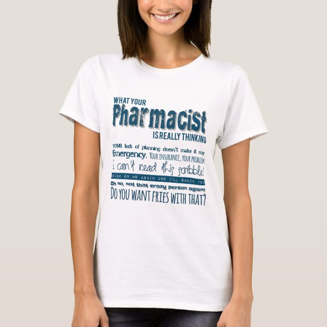 welcher Apotheker wirklich denkt T-Shirt (Vorderseite)