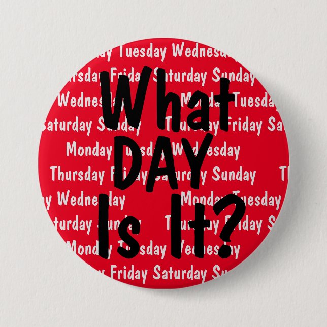 Welcher Tag ist es? Button (Vorderseite)