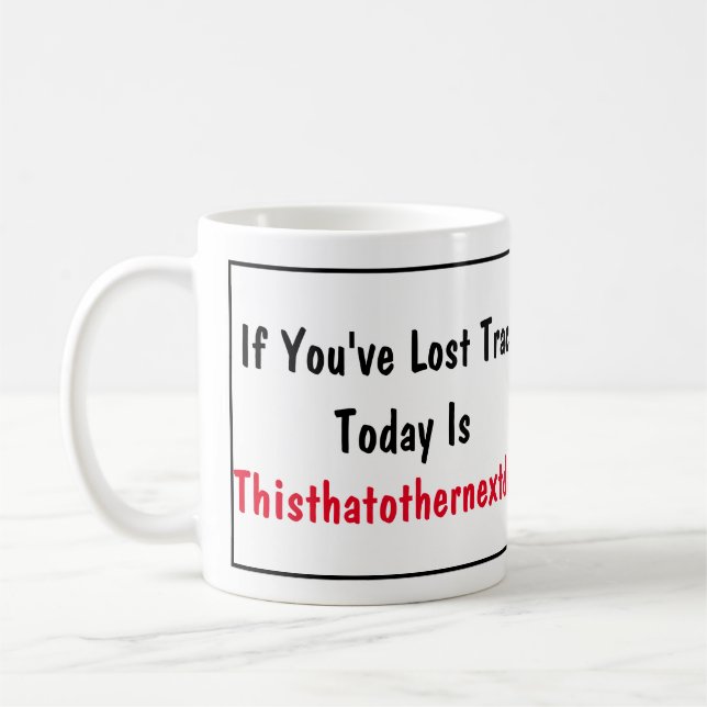 Welcher Tag ist heute? Kaffeetasse (Links)