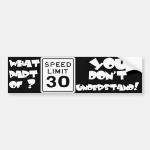 Welches Teil oder 30 MPH Sie nicht verstehen Autoaufkleber