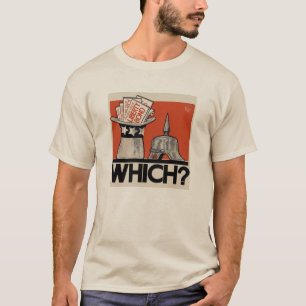 Welches? Tyrannei oder Freiheit WW1 T-Shirt