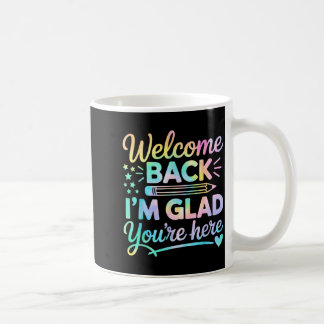 Welcome Back Glad Here Back to School Teacher Kaffeetasse