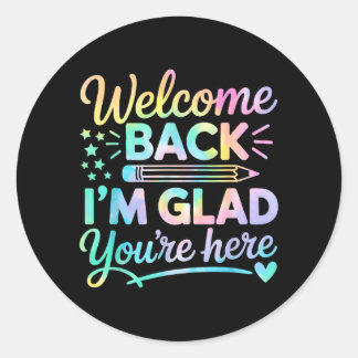 Welcome Back Glad Here Back to School Teacher Runder Aufkleber