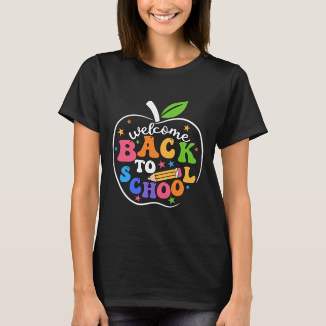 Welcome Back I'm Glad You're Here Back To School T T-Shirt (Vorderseite)
