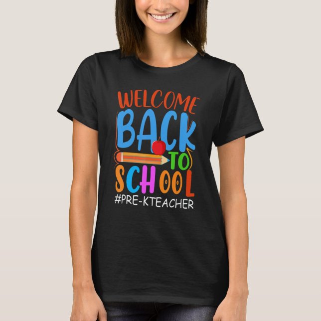 Welcome Back To School  Pencil Apple  Pre K Teache T-Shirt (Vorderseite)