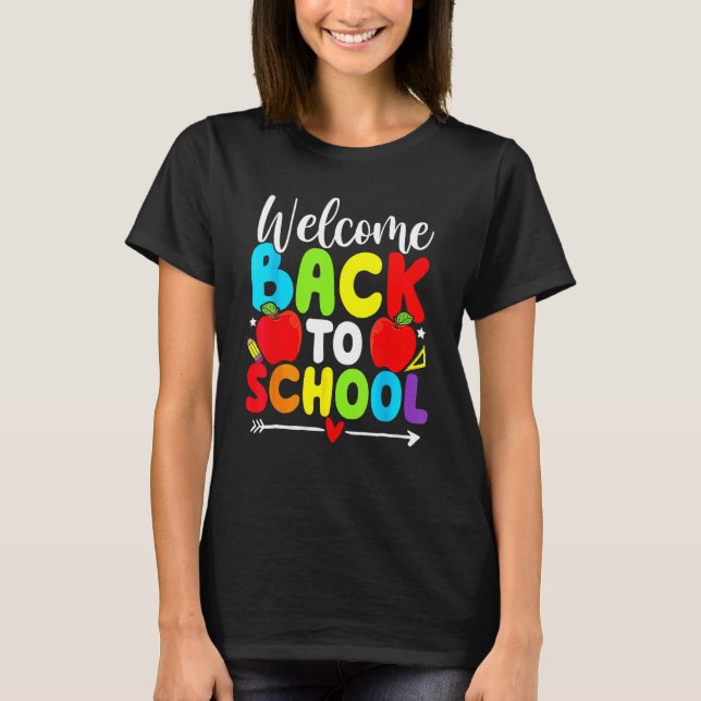 Welcome Back To School TShirt Funny Teacher Love K (Devant)