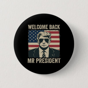 Welcome Byck Herr Präsident Donald Trump Sieg Button