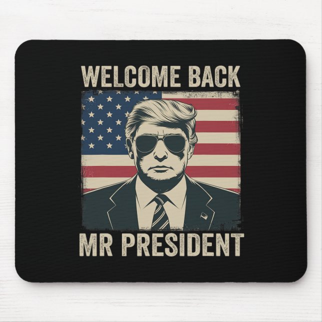 Welcome Byck Herr Präsident Donald Trump Sieg Mousepad (Vorne)