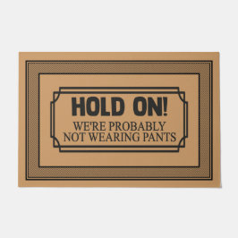 Welcome Door Mat HOLD on We are NOT WEG Fußmatte
