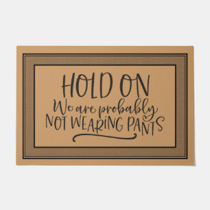 Welcome Door Mat HOLD on We are NOT WEG Fußmatte