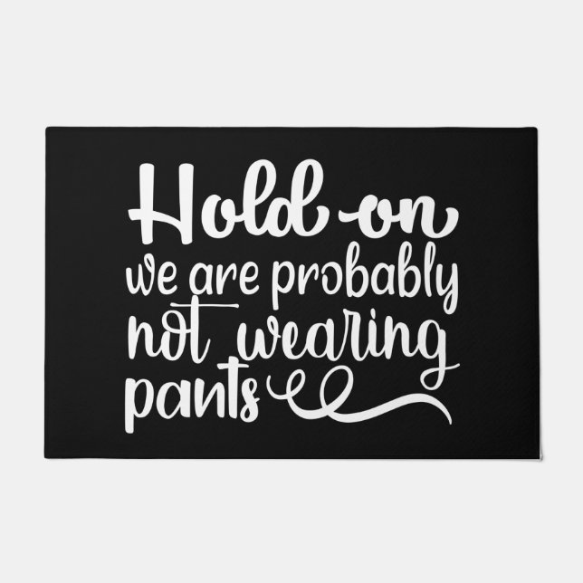 Welcome Door Mat HOLD on We are NOT WEG Fußmatte (Vorderseite)