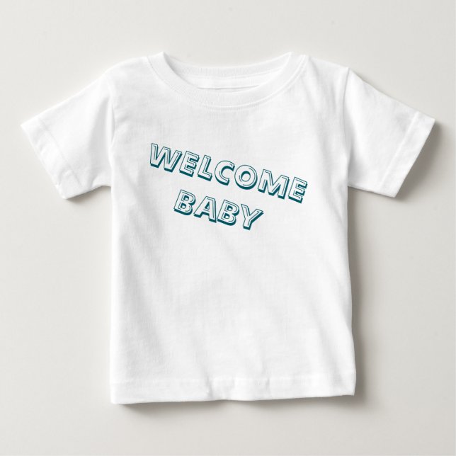 welcome in my life baby baby t-shirt (Vorderseite)