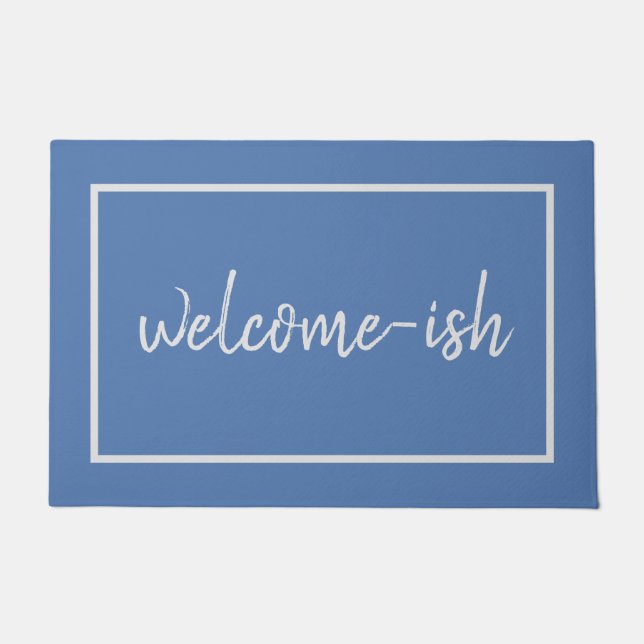 "Welcome-ish" Funny Introvert Antisocial Doormat Fußmatte (Vorderseite)