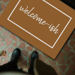"Welcome-ish" Funny Introvertiert Antisocial Door Fußmatte<br><div class="desc">Es ist lustig, weil es wahr ist. Du bist willkommen. Diese humorvolle Türmatte ist für Introvertierte, sozial und sozial Unbehagliche, die Gäste mit ein wenig Zögern und vielleicht sogar etwas Angst empfangen. Einfache, elegante Schrift-Typografie auf einem bräunlichen, cocomat-farbenen Hintergrund. Unerwartet, sonderbar und nur ein wenig sarkastisch.</div>