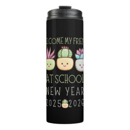WELCOME MY FRIENDS AT SCHOOL, NEW YEAR 2025 THERMOSBECHER