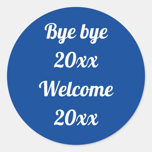 Welcome New Year blue customizable saying Runder Aufkleber (Vorderseite)