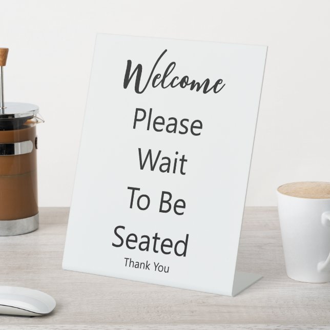 Welcome Please Wait to Be Seated Thank You White Sockelschild (In SItu)