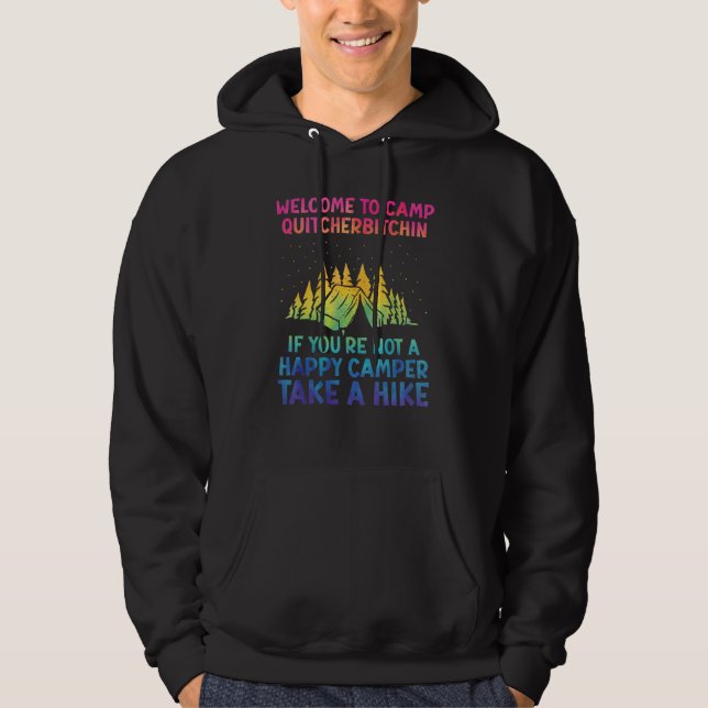 Welcome To Camp Quitcherbitchin Camping RV Campers Hoodie (Vorderseite)