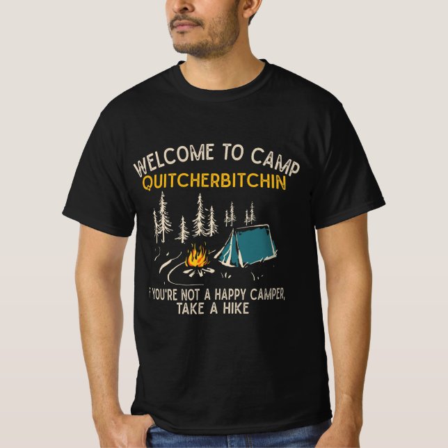 Welcome To Camp Quitcherbitchin Funny Camping  T-Shirt (Vorderseite)