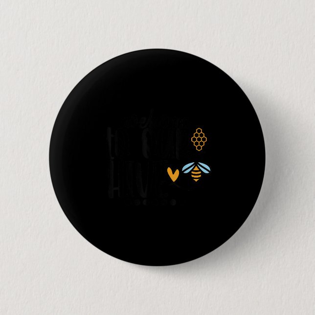 Welcome To Our Hive  Button (Vorderseite)