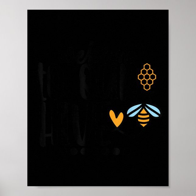 Welcome To Our Hive  Poster (Vorne)
