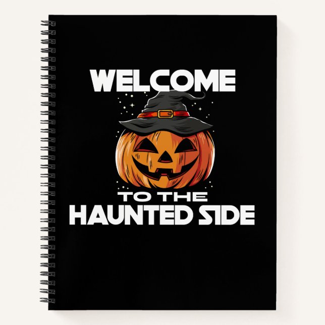 Welcome To The Haunted Side Notebook Notizbuch (Vorderseite)