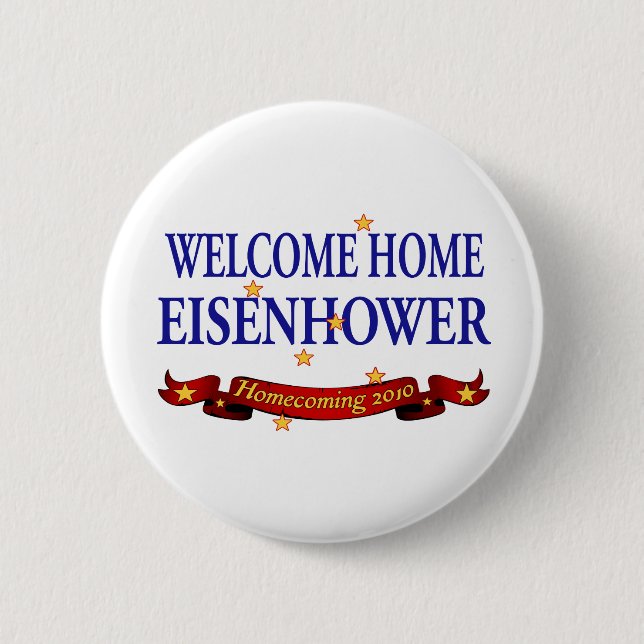 Welcome Zuhause Eisenhower Button (Vorderseite)