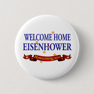 Welcome Zuhause Eisenhower Button