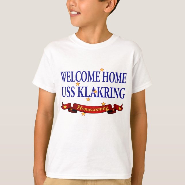 Welcome Zuhause USS Klakring T-Shirt (Vorderseite)