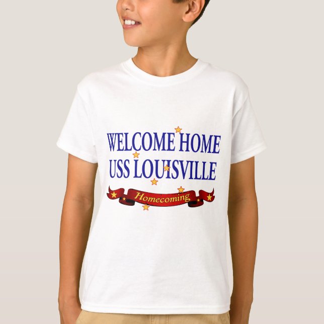 Welcome Zuhause USS Louisville T-Shirt (Vorderseite)