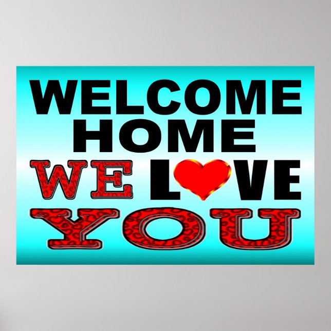 Welcome Zuhause We Liebe you Sign Poster (Vorne)