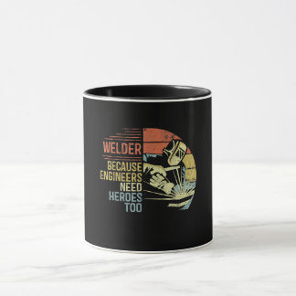 Welder Beursache Engineers Need Heroes Too Ohrts Tasse