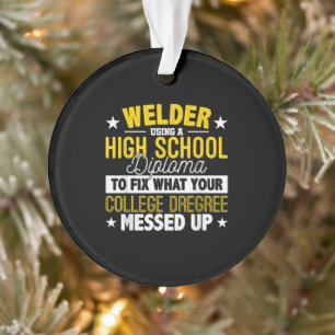Welder Fix Was Ihre Uni Dregrees Geschenk behoben Ornament