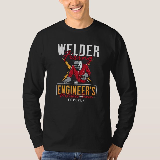 Welder Fixing Engineer's Welders Cool Welding Dads T-Shirt (Vorderseite)