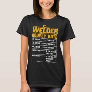 Welder Funny stündliche Geschenke für Welder T-Shirt