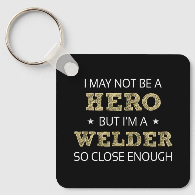 Welder Hero Spaß Novelty Schlüsselanhänger (Vorderseite)