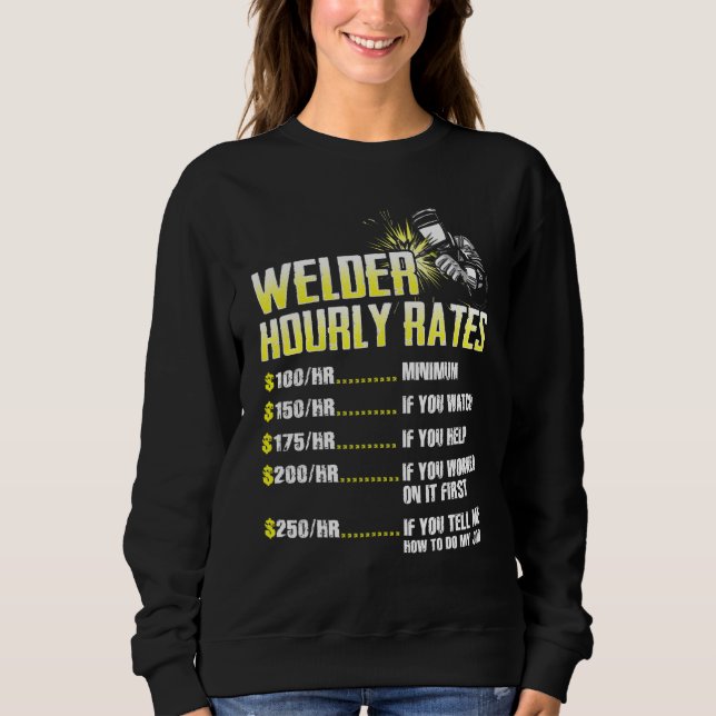 Welder Hourly Rate Weld Welding Mens Presents Sweatshirt (Vorderseite)