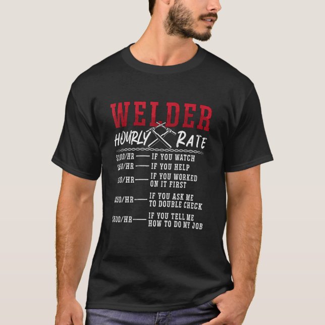 Welder Hourly Rate Welders Cool Welding Weld Dads  T-Shirt (Vorderseite)